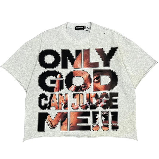 Prestige Only God Can Judge Tee