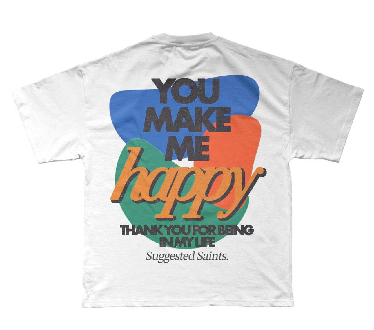 Suggested Saints MAKE ME HAPPY TEE (SS-HAPPY)